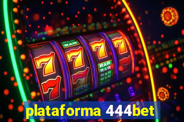 plataforma 444bet